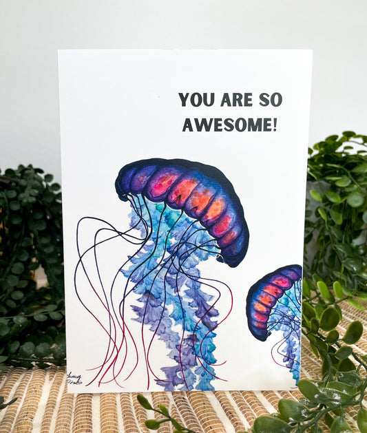 Jellyfish Greeting Card - "You are so awesome!"