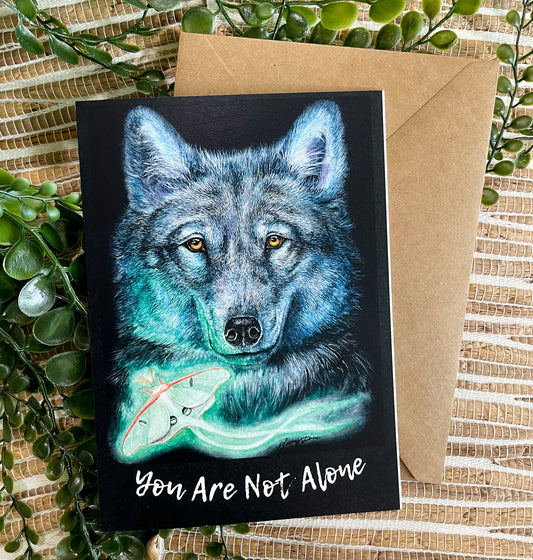 Gray Wolf Greeting Card - "You are not alone"
