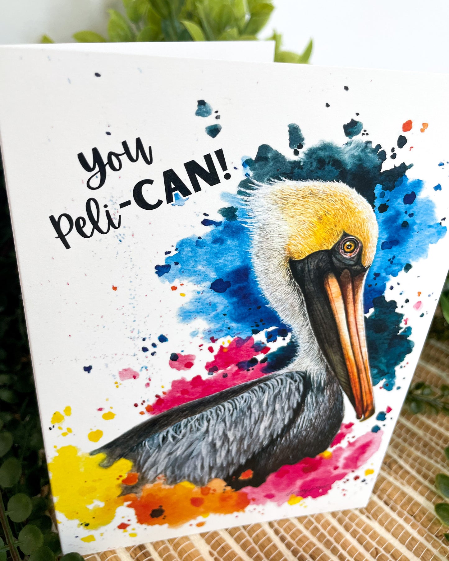 Brown Pelican Greeting Card - "You Peli-CAN!"