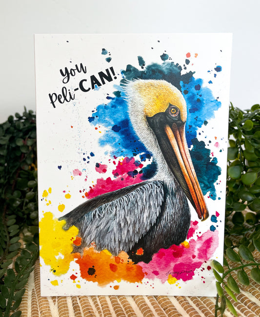 Brown Pelican Greeting Card - "You Peli-CAN!"