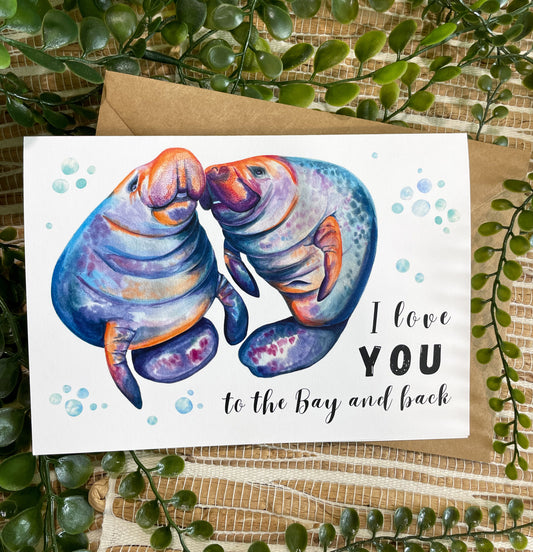 Florida Manatee Greeting Card - "I love you to the Bay and back"